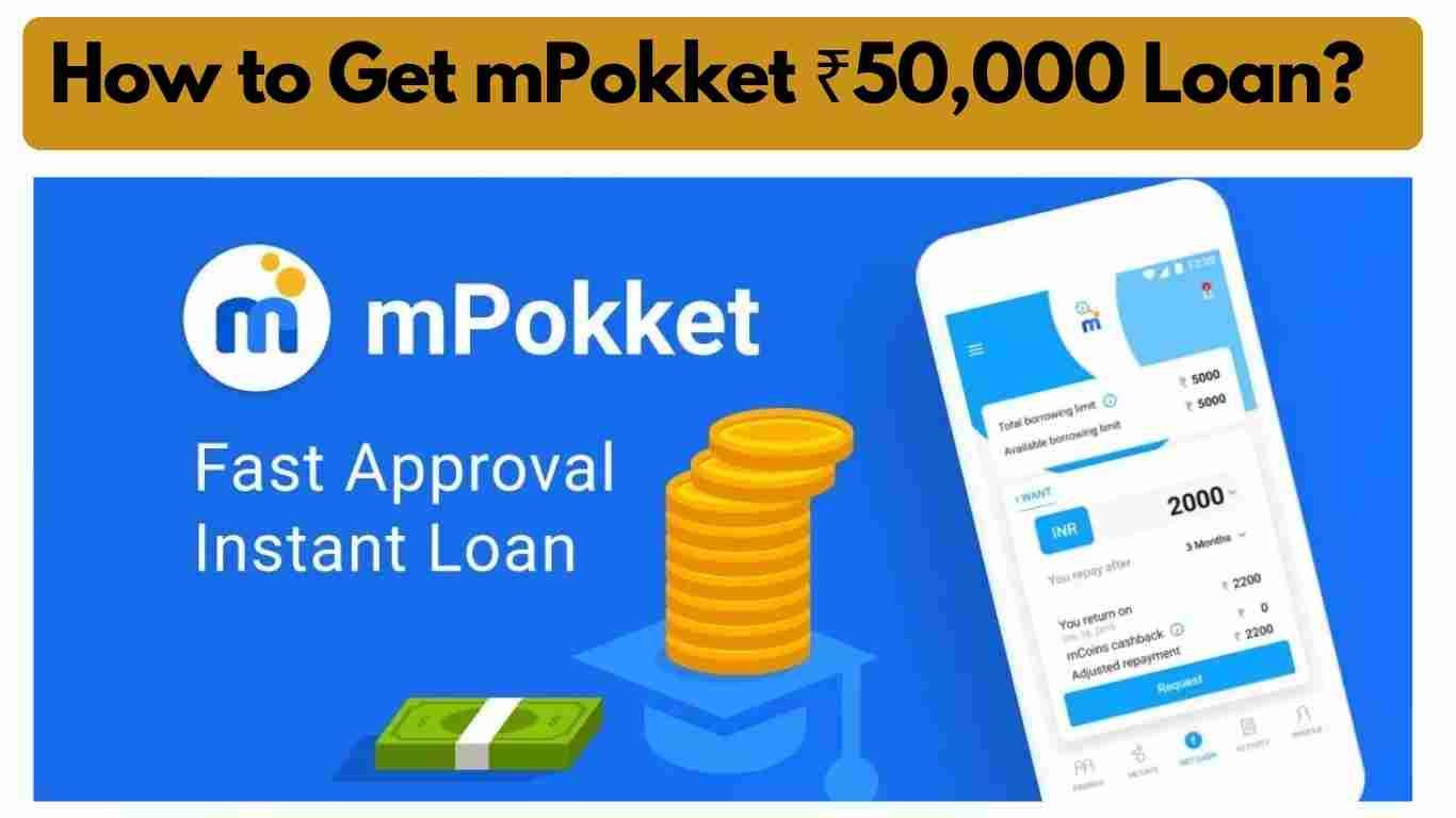 How to Get mPokket ₹50,000 Loan?